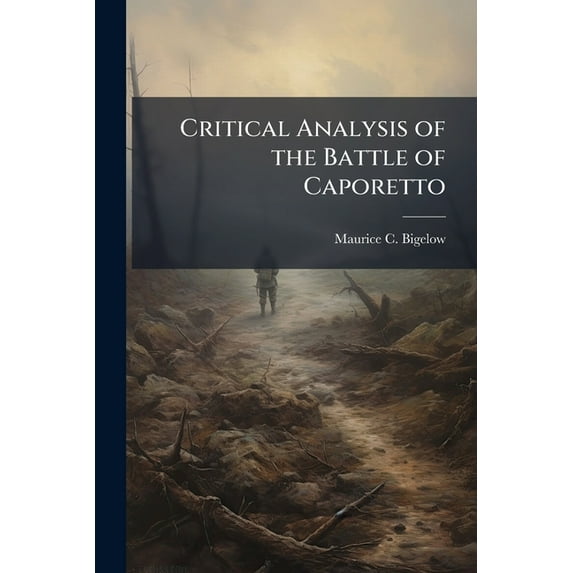 Critical Analysis of the Battle of Caporetto, (Paperback)