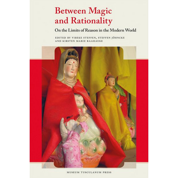 Critical Anthropology: Between Magic and Rationality : On the Limits of Reason in the Modern World (Paperback)