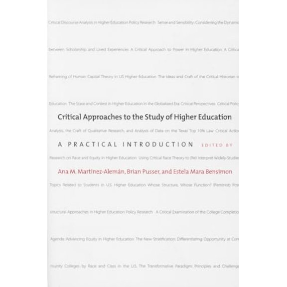 Pre-Owned Critical Approaches to the Study of Higher Education: A Practical Introduction, 9781421416656, 1421416654, Paperback, 1 edition