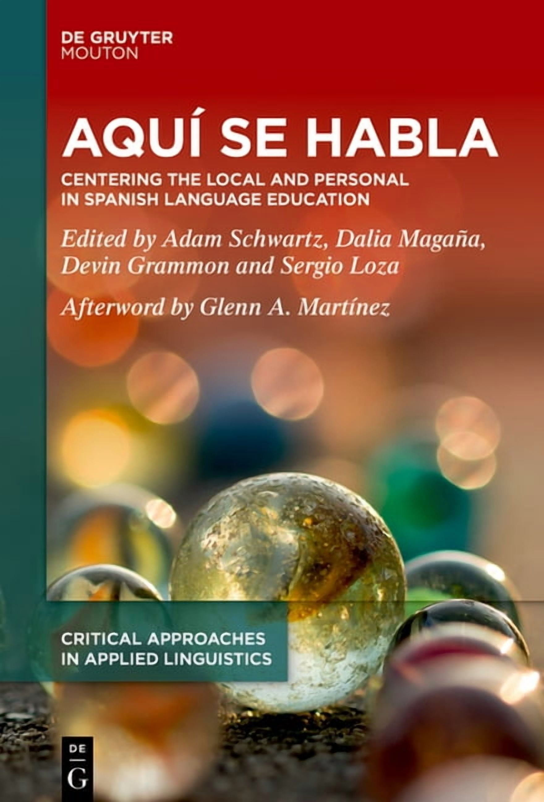 Critical Approaches in Applied Linguisti AquÃ­ Se Habla: Centering the ...