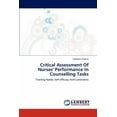 thumbnail image 1 of Critical Assessment Of Nurses' Performance In Counselling Tasks (Paperback), 1 of 1