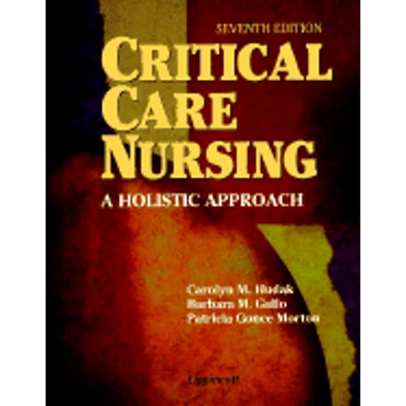 Holistic Approach Curriculum Pre-Owned Critical Care Nursing: A Holistic Approach (Hardcover ...