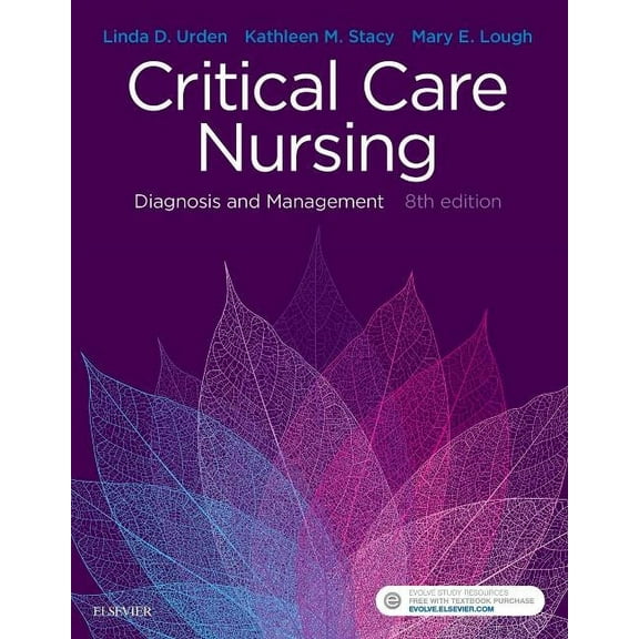 Critical Care Nursing: Diagnosis and Management (Paperback) by Linda D Urden, Kathleen M Stacy, Mary E Lough