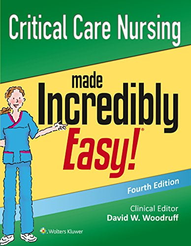 Pre-Owned Critical Care Nursing Made Incredibly Easy, 9781496306937, 1496306937, Paperback, 4 edition