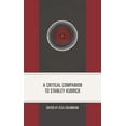 thumbnail image 1 of Critical Perspectives on Contemporary Di A Critical Companion to Stanley Kubrick, (Paperback), 1 of 1