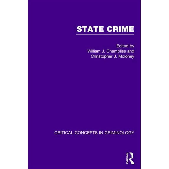 Critical Concepts in Criminology State Crime, (Paperback)