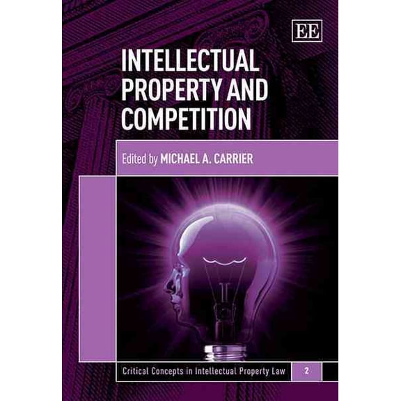 Critical Concepts in Intellectual Property Law: Intellectual Property and Competition (Series #2) (Hardcover)