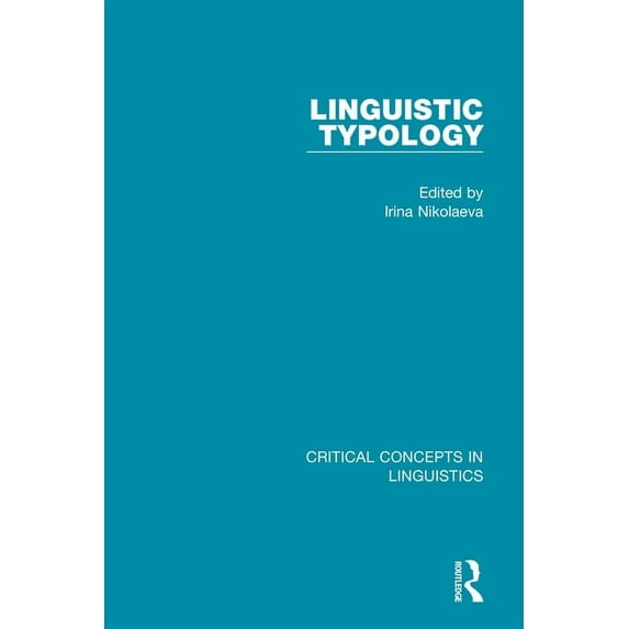 Critical Concepts in Linguistics Linguistic Typology, Book 3, (Hardcover)