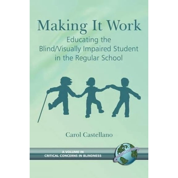 Critical Concerns in Blindness Making It Work, (Paperback)