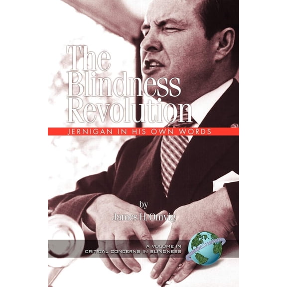 Critical Concerns in Blindness The Blindness Revolution: Jernigan in His Own Words (Hc), (Hardcover)