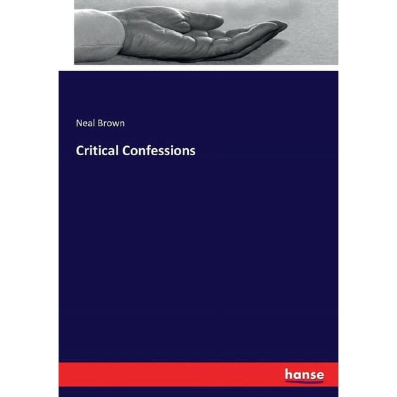 Critical Confessions, (Paperback)
