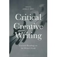 thumbnail image 1 of Critical Creative Writing: Essential Readings on the Writer's Craft, (Paperback), 1 of 1