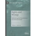 thumbnail image 1 of Critical Criminological Perspectives Rights and Wrongs: Rethinking the Foundations of Criminal Justice, (Paperback), 1 of 1