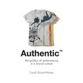 thumbnail image 1 of Critical Cultural Communication Authentic(tm): The Politics of Ambivalence in a Brand Culture, Book 30, (Paperback), 1 of 1