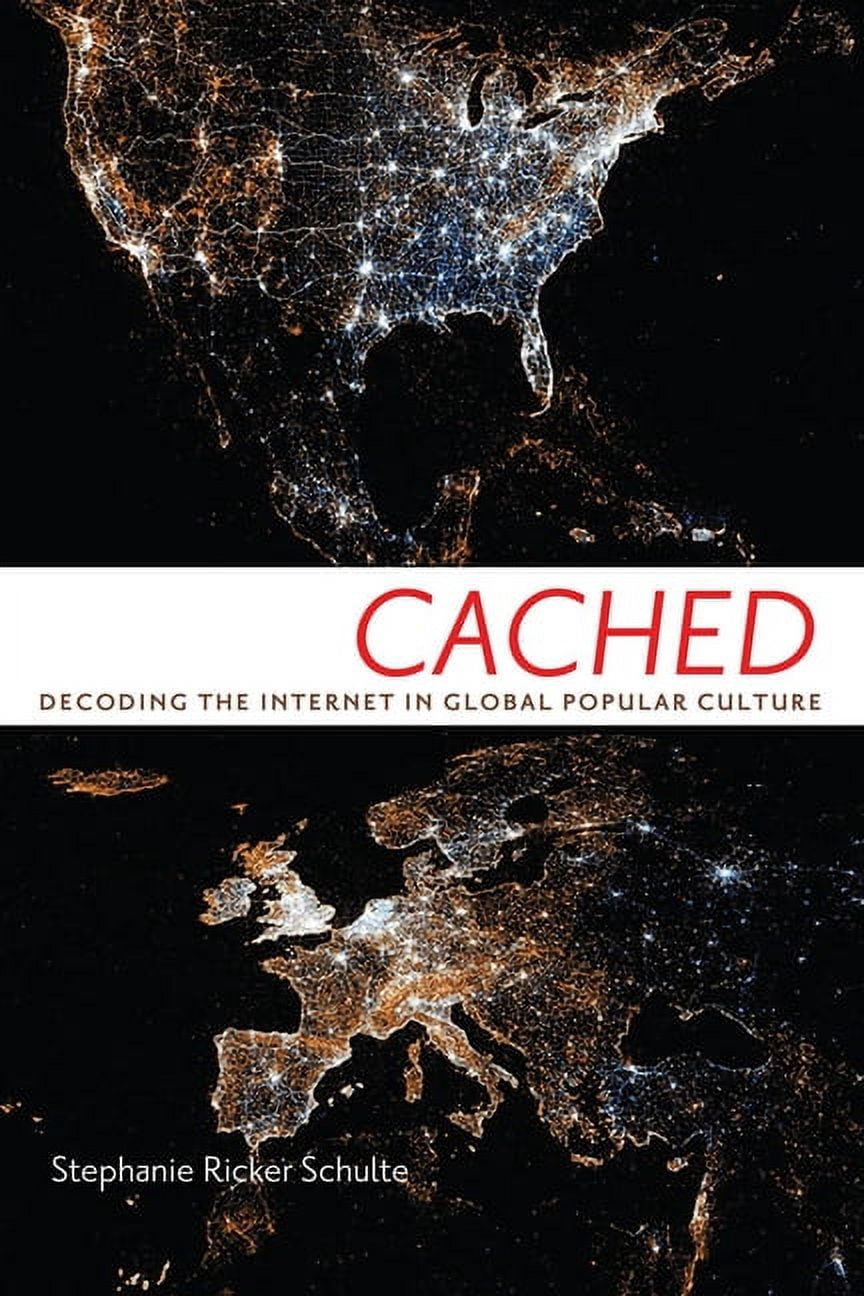 Critical Cultural Communication Cached: Decoding the Internet in Global ...