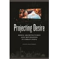 thumbnail image 1 of Critical Cultural Communication Projecting Desire: Media Architectures and Moviegoing in Urban India, Book 51, (Paperback), 1 of 1