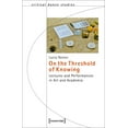thumbnail image 1 of Critical Dance Studies: On the Threshold of Knowing: Lectures and Performances in Art and Academia (Paperback), 1 of 1