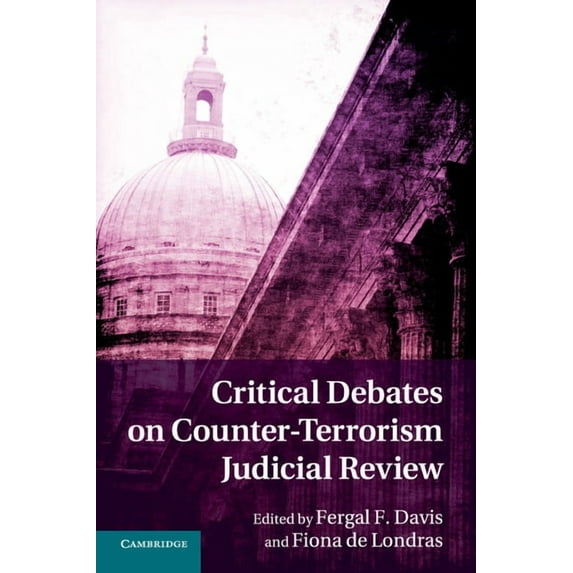 Critical Debates on Counter-Terrorism Judicial Review, (Paperback)