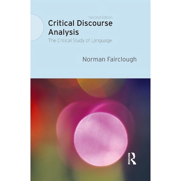 Critical Discourse Analysis: The Critical Study of Language, (Hardcover)