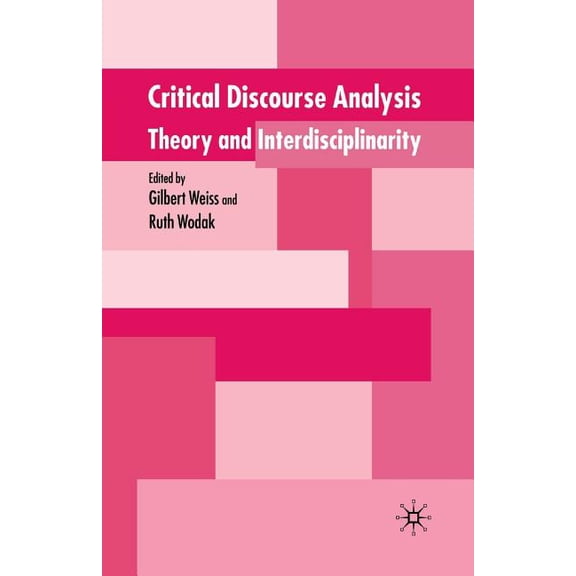 Critical Discourse Analysis: Theory and Disciplinarity, (Paperback)