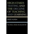 thumbnail image 1 of Critical Education Policy and Politics High-Stakes Testing and the Decline of Teaching and Learning: The Real Crisis in Education, Book 1, (Hardcover), 1 of 1