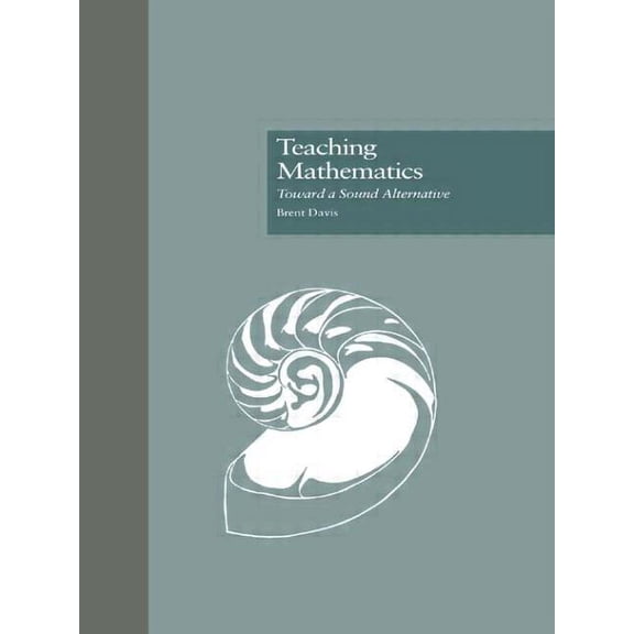 Critical Education Practice Teaching Mathematics: Toward a Sound Alternative, Book 1097, (Paperback)
