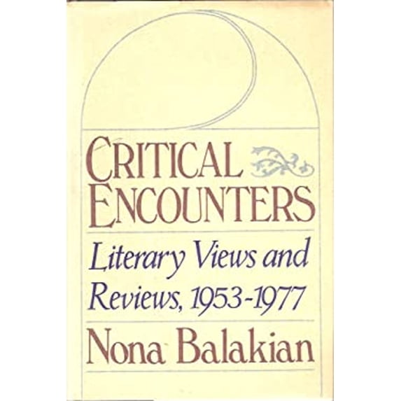 Pre-Owned Critical Encounters : Literary Views and Reviews 1953-1977 (Hardcover) 9780672523410