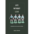 thumbnail image 1 of Critical Environments: Nature, Science,  Life Without Lead: Contamination, Crisis, and Hope in Uruguay Volume 4, Book 4, (Paperback), 1 of 1