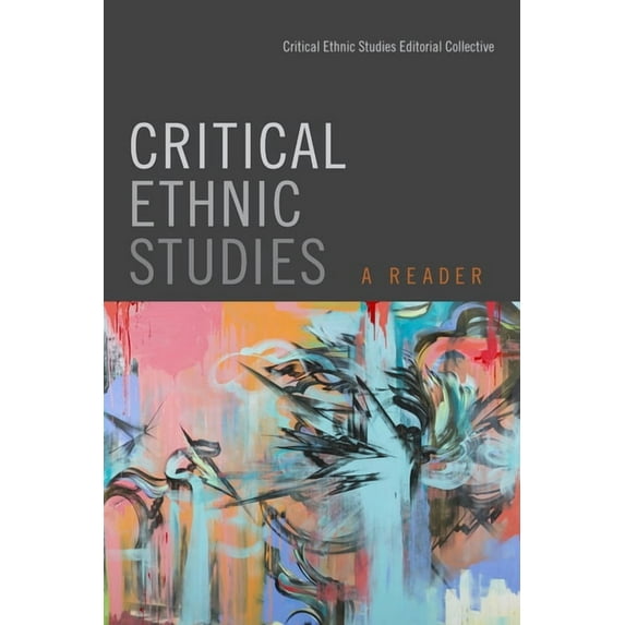 Critical Ethnic Studies: A Reader, (Hardcover)