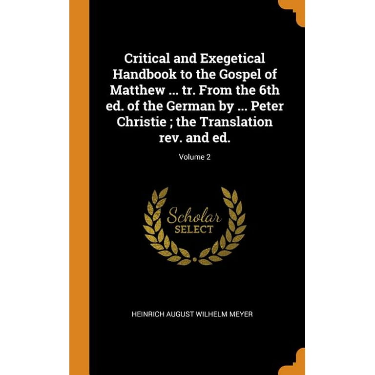 Critical and Exegetical Handbook to the Gospel of Matthew