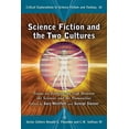 thumbnail image 1 of Critical Explorations in Science Fiction and Fantasy: Science Fiction and the Two Cultures: Essays on Bridging the Gap Between the Sciences and the Humanities (Paperback), 1 of 1