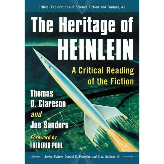 Critical Explorations in Science Fiction The Heritage of Heinlein: A Critical Reading of the Fiction, Book 42, (Paperback)