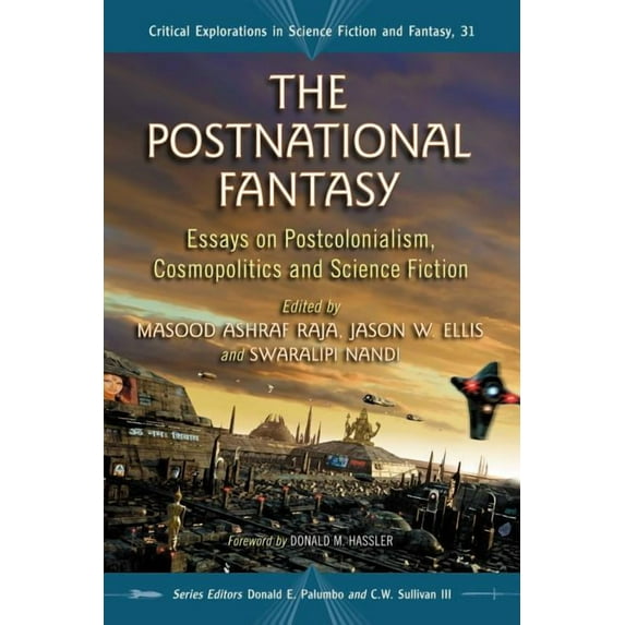 Critical Explorations in Science Fiction and Fantasy: The Postnational Fantasy (Paperback)