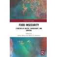 thumbnail image 1 of Critical Food Studies Food Insecurity: A Matter of Justice, Sovereignty, and Survival, (Hardcover), 1 of 1