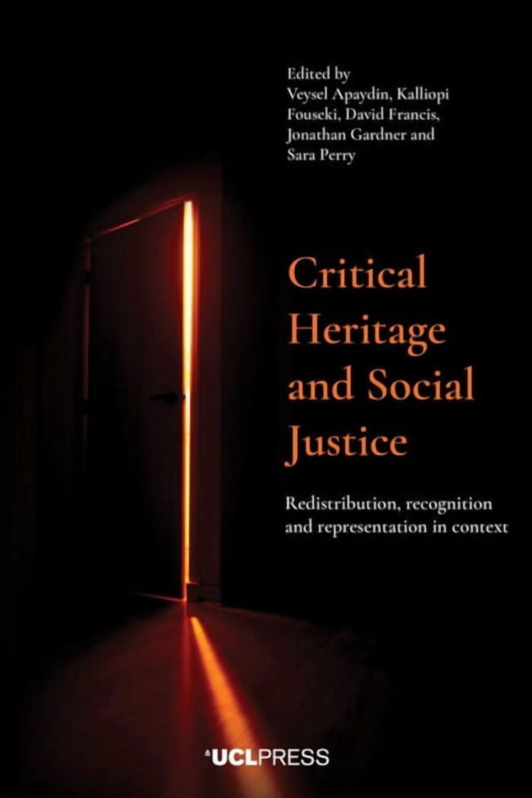 Critical Heritage and Social Justice: Redistribution, Recognition and Representation in Context, (Hardcover)