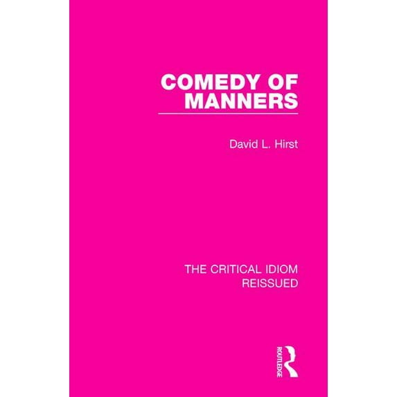 Critical Idiom Reissued Comedy of Manners, (Paperback)