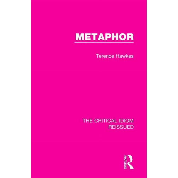 Critical Idiom Reissued Metaphor, Book 24, (Paperback)