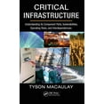 thumbnail image 1 of Critical Infrastructure: Understanding Its Component Parts, Vulnerabilities, Operating Risks, and Interdependencies, (Hardcover), 1 of 1
