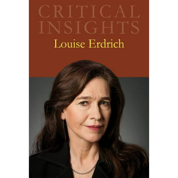 Critical Insights: Critical Insights: Louise Erdrich: Print Purchase Includes Free Online Access (Hardcover)