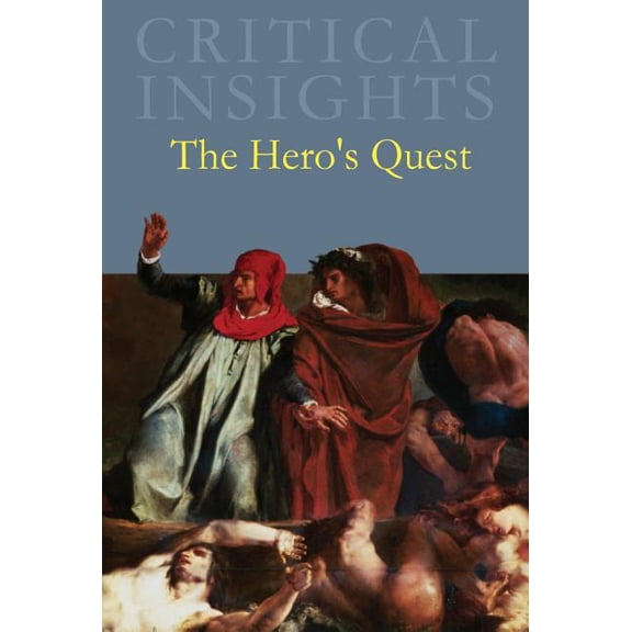 Critical Insights: Critical Insights: The Hero's Quest: Print Purchase Includes Free Online Access (Hardcover)