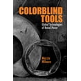 thumbnail image 1 of Critical Insurgencies: Colorblind Tools : Global Technologies of Racial Power (Hardcover), 1 of 1