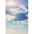thumbnail image 1 of Critical Intent (Paperback), 1 of 1