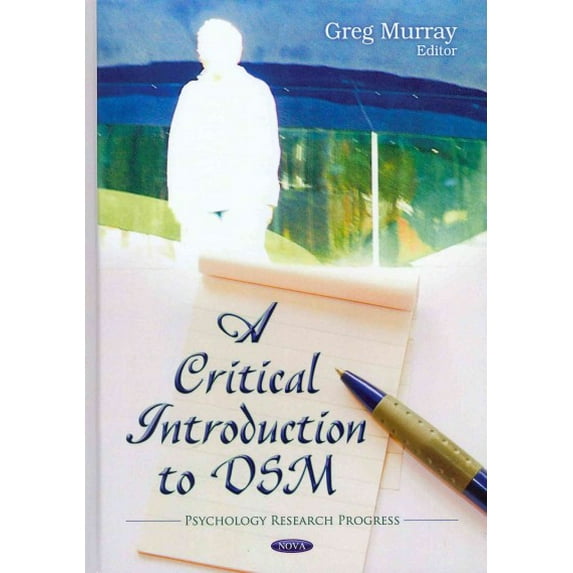 Critical Introduction to DSM (Psychology Research Progress) by Greg Murray (Hardcover) (2012) (New)