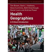 Critical Introductions to Geography Health Geographies A Critical Introduction Hardcover