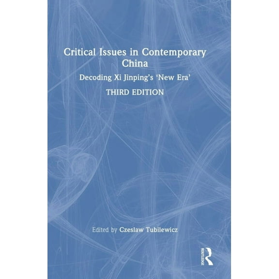 Critical Issues in Contemporary China: Decoding Xi Jinping's 'New Era', (Hardcover)