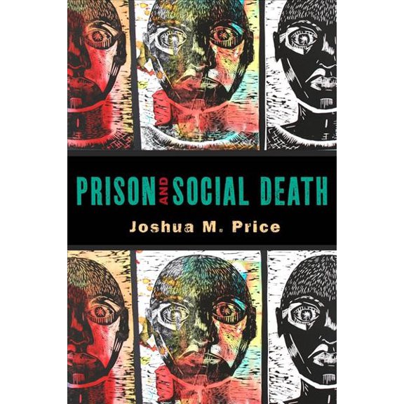 Pre-Owned Prison and Social Death (Critical Issues in Crime and Society)