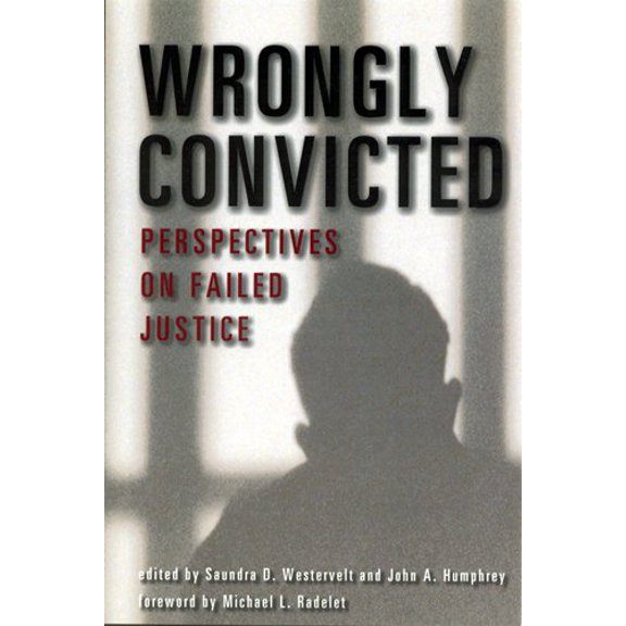 Pre-Owned Critical Issues in Crime and Society: Wrongly Convicted : Perspectives on Failed Justice (Paperback)