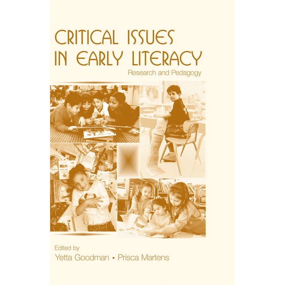 Critical Issues in Early Literacy: Research and Pedagogy, (Hardcover)