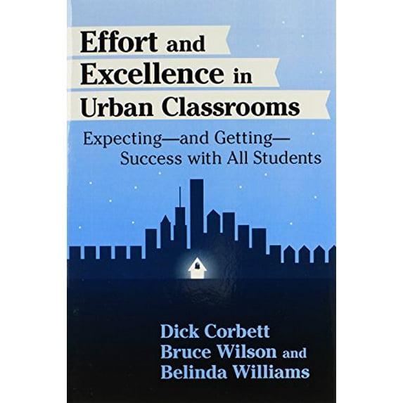 Pre-Owned Effort and Excellence in Urban Classrooms: Expecting, and Getting, Success with All Students (Critical Issues in Educational Leadership) Paperback