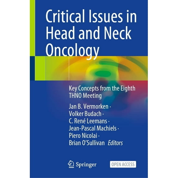 Critical Issues in Head and Neck Oncology: Key Concepts from the Eighth Thno Meeting, (Hardcover)